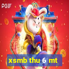 xsmb thu 6 mt