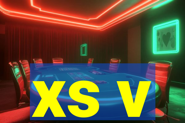 xs v