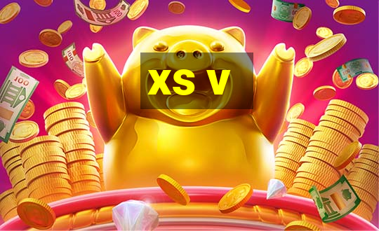 xs v