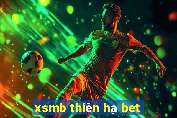 xsmb thiên hạ bet