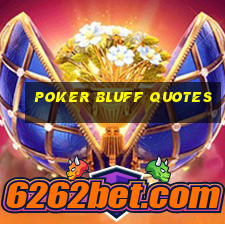 poker bluff quotes