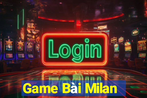 Game Bài Milan