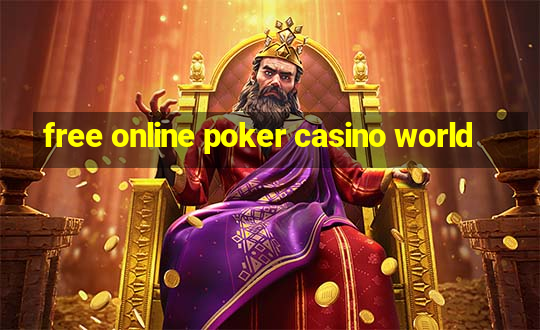 free online poker casino world