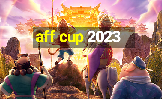 aff cup 2023