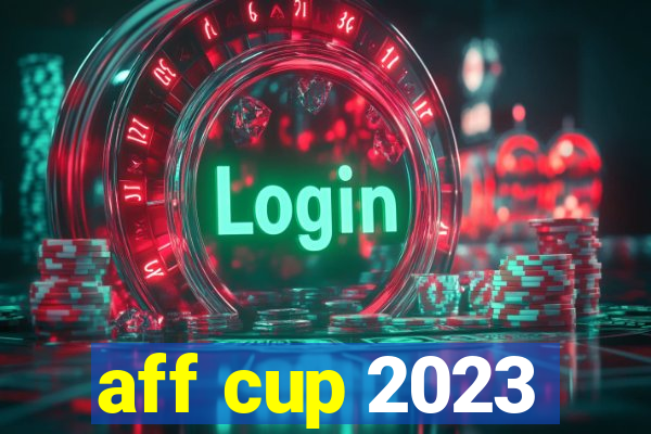 aff cup 2023