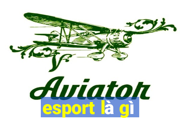 esport là gì