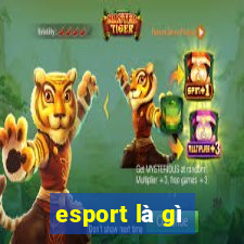 esport là gì