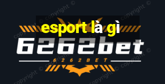 esport là gì