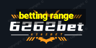 betting range