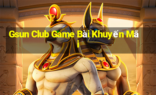 Gsun Club Game Bài Khuyến Mãi