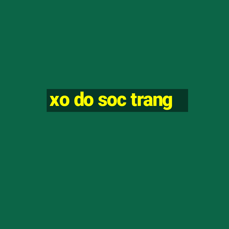 xo do soc trang