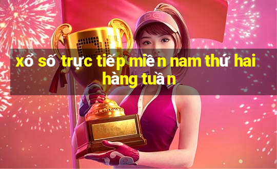 xổ số trực tiếp miền nam thứ hai hàng tuần