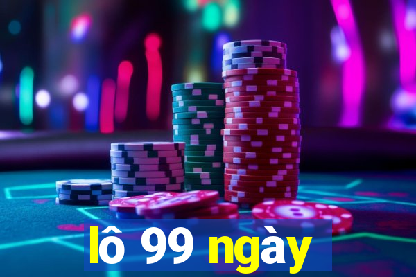 lô 99 ngày