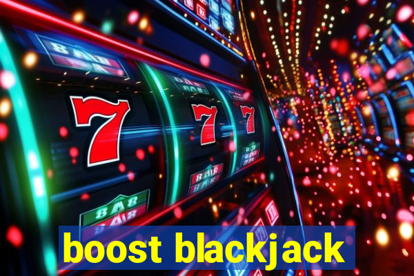 boost blackjack