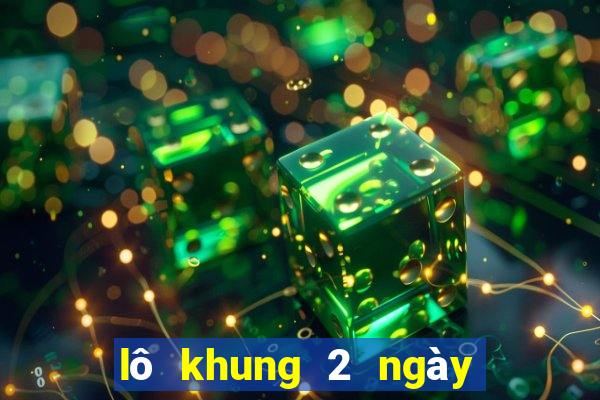 lô khung 2 ngày hôm nay