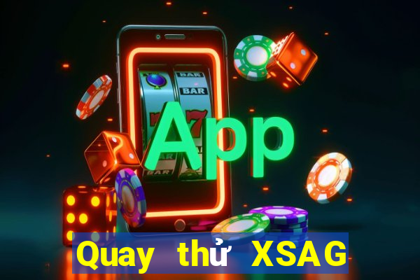 Quay thử XSAG ngày thứ sáu