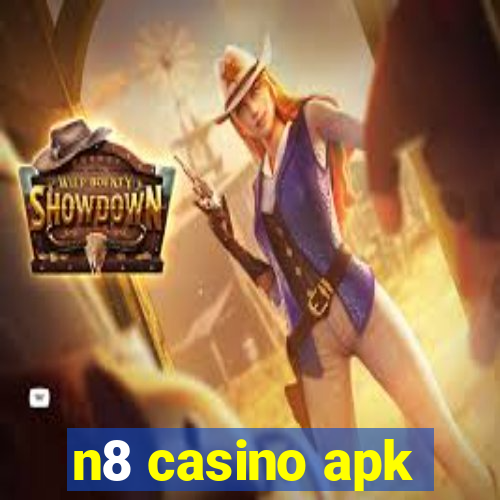 n8 casino apk