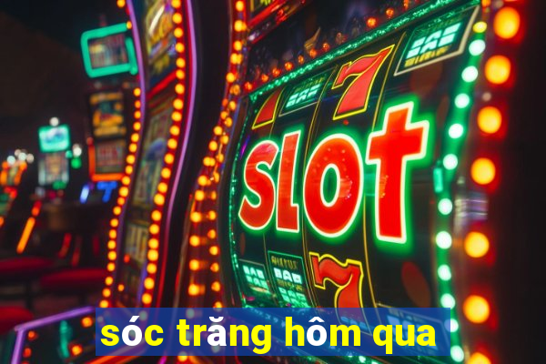 sóc trăng hôm qua