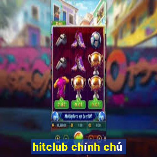 hitclub chính chủ