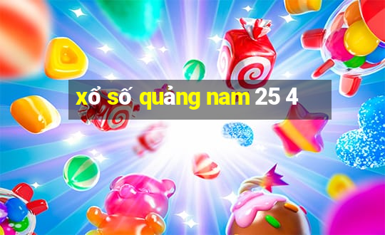 xổ số quảng nam 25 4