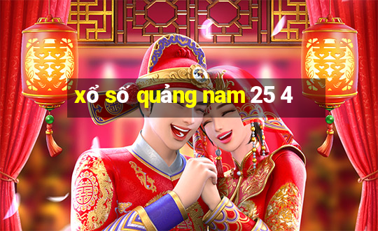 xổ số quảng nam 25 4