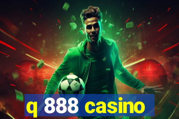 q 888 casino