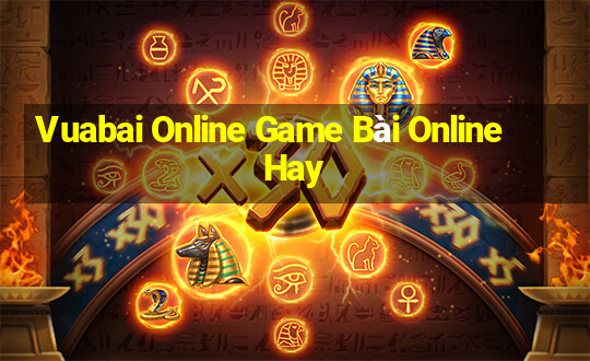 Vuabai Online Game Bài Online Hay