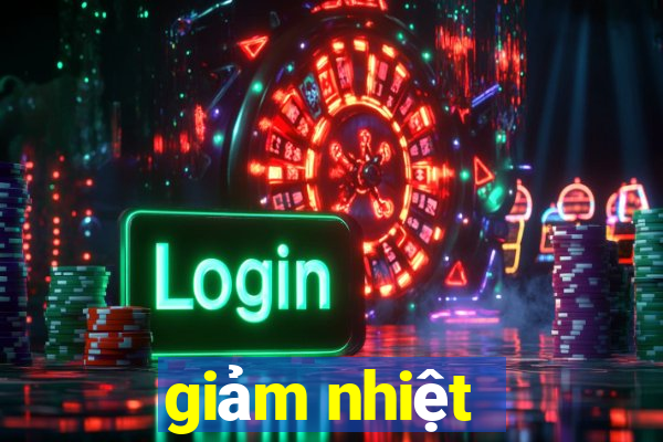 giảm nhiệt