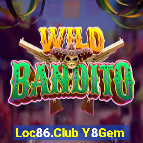 Loc86.Club Y8Gem