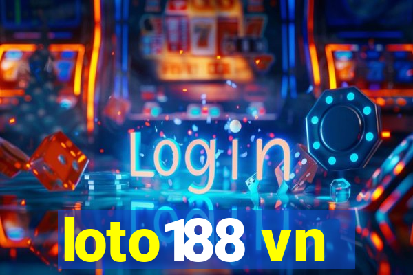 loto188 vn