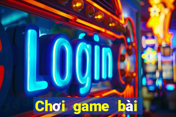 Chơi game bài kiếm tiền 2020