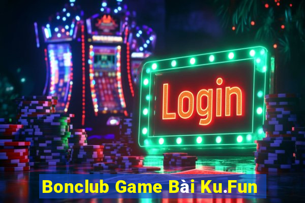 Bonclub Game Bài Ku.Fun