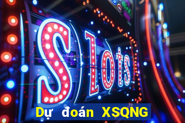 Dự đoán XSQNG ngày 5