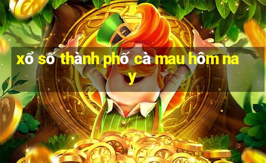 xổ số thành phố cà mau hôm nay