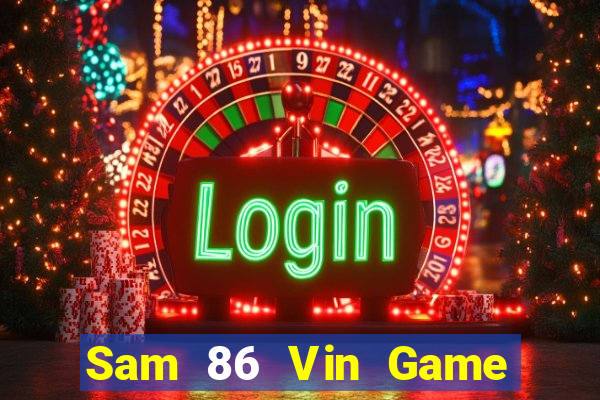 Sam 86 Vin Game Bài Bốc Club