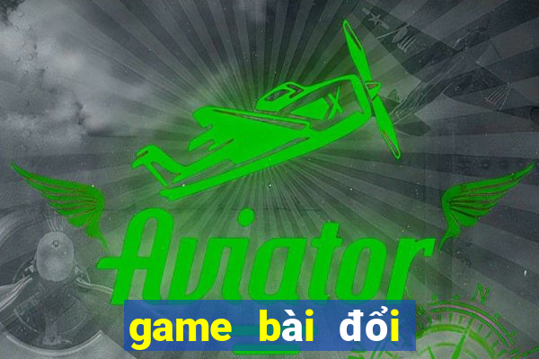 game bài đổi thưởng trực tuyến 2024