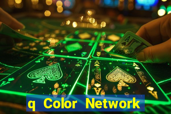 q Color Network Tải ứng dụng