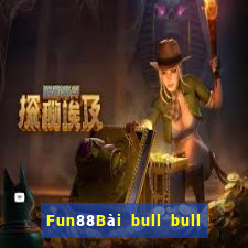 Fun88Bài bull bull ngưu đầy đủ