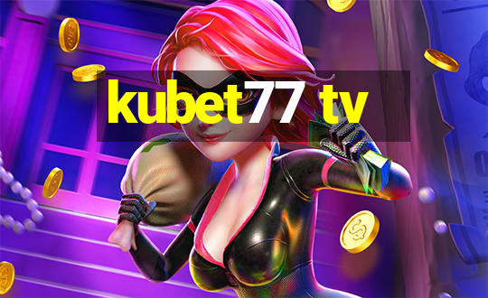 kubet77 tv