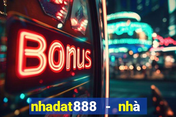 nhadat888 - nhà đất chính chủ