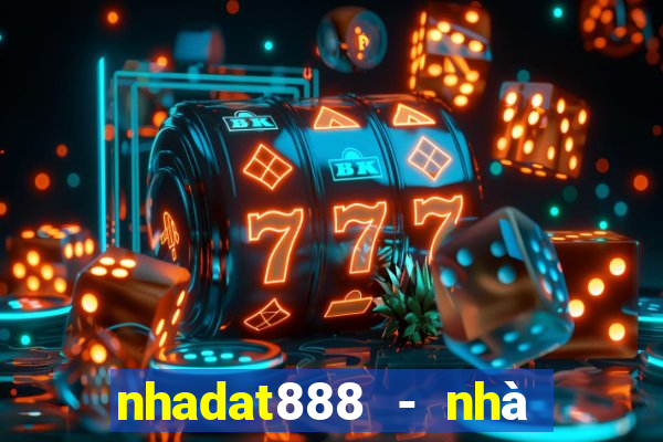 nhadat888 - nhà đất chính chủ