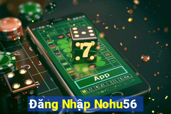 Đăng Nhập Nohu56