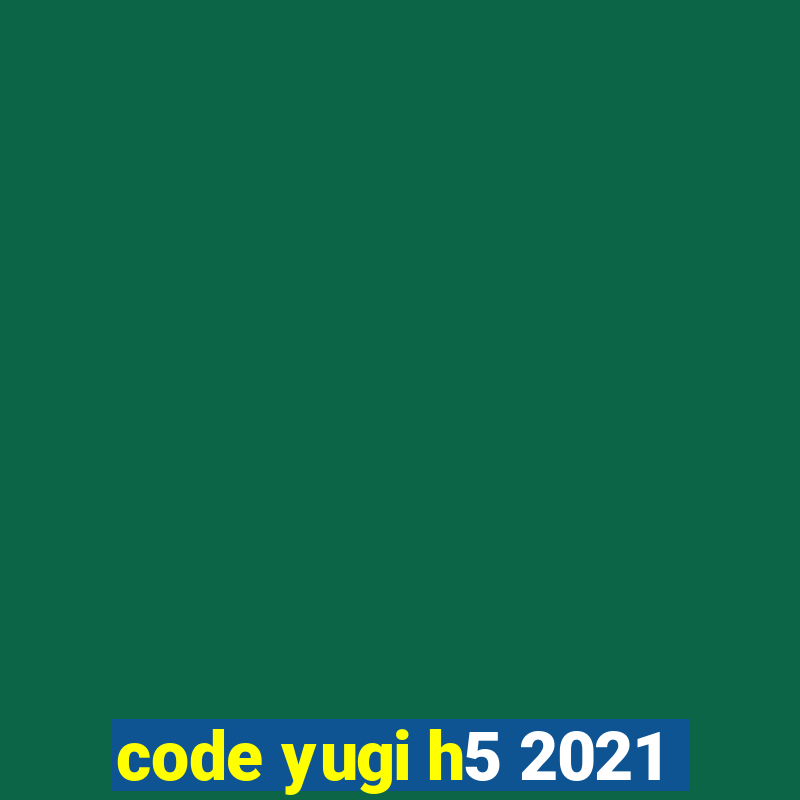 code yugi h5 2021