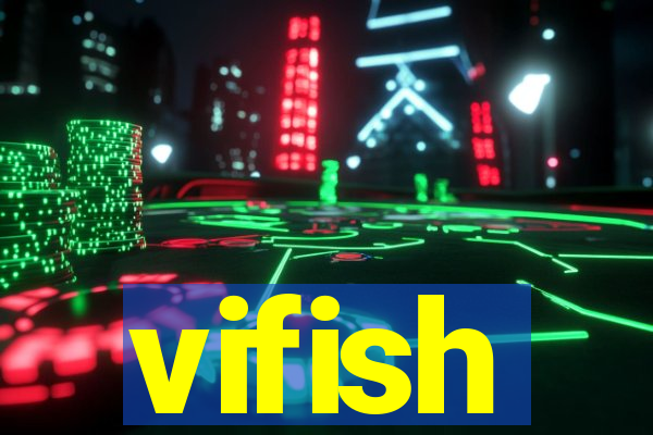 vifish