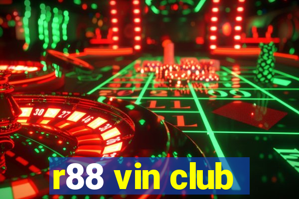 r88 vin club