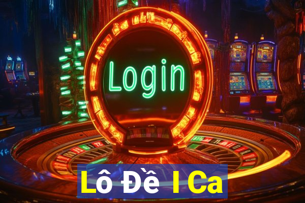 Lô Đề I Ca