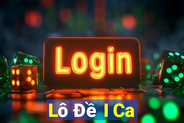 Lô Đề I Ca