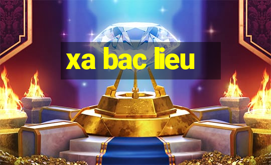 xa bac lieu