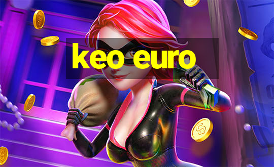 keo euro