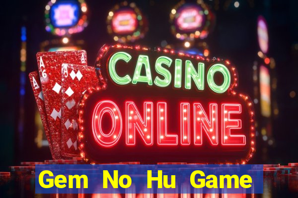 Gem No Hu Game Bài 888B